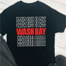 Load image into Gallery viewer, Wash Day T-Shirt
