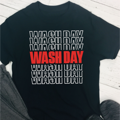 Wash Day T-Shirt