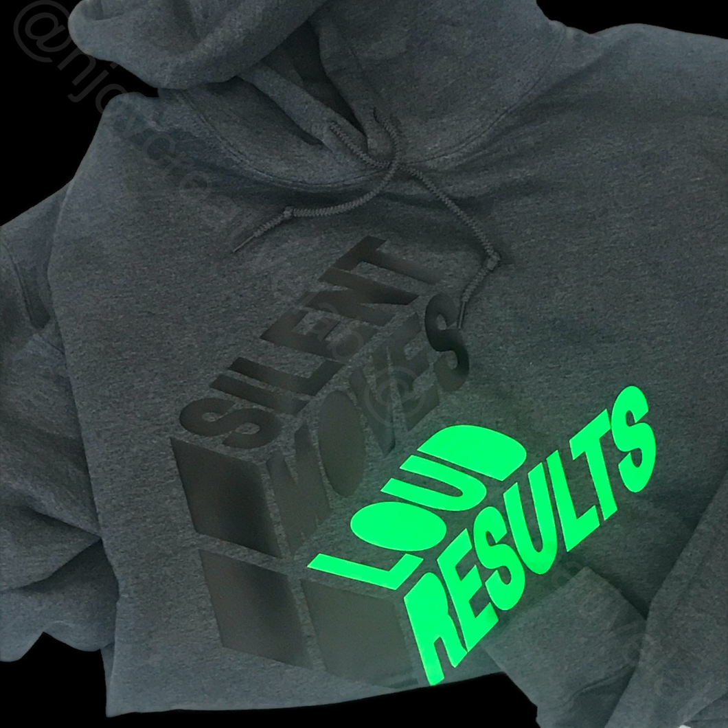 Silent Moves Loud Results- T Shirt or Hoodie